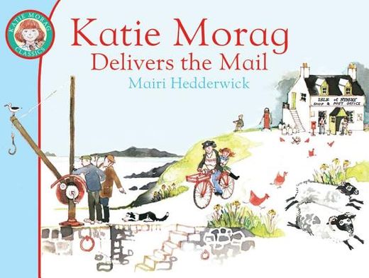 Katie Morag Delivers the Mail: Volume 1 (in English)