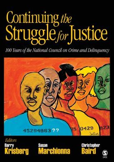 continuing the struggle for justice,100 years of the national council on crime and delinquency