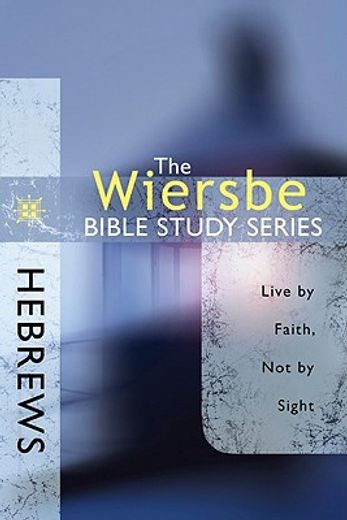 hebrews,live by faith, not by sight (in English)