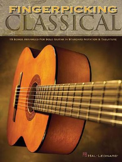 fingerpicking classical,15 songs arranged for solo guitar in standard notation & tab