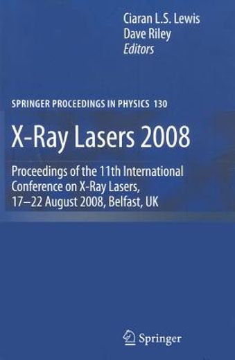 x-ray lasers 2008,proceedings of the 11th international conference, august 17-22, 2008, belfast, northern ireland