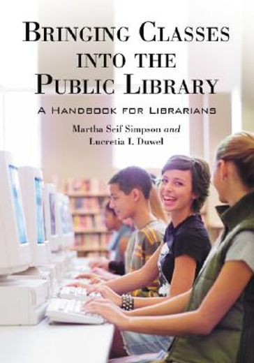 bringing classes into the public library,a handbook for librarians