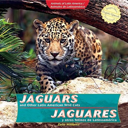 jaguars and other latin american wild cats / jaguares y otros felinos de latinoamerica