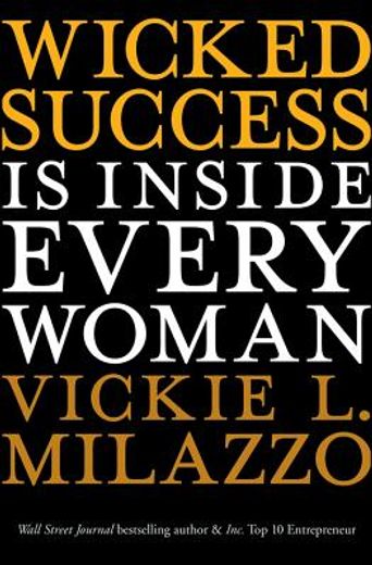 Wicked Success Is Inside Every Woman (en Inglés)