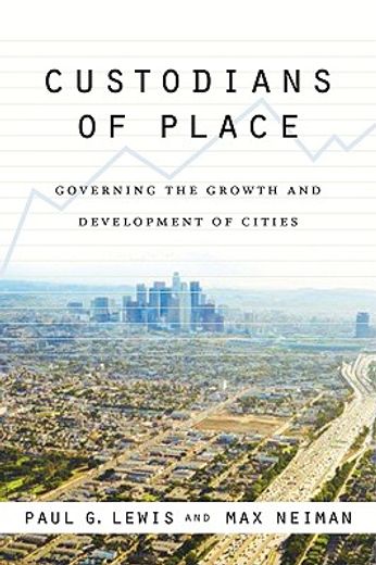 custodians of place,governing the growth and development of cities