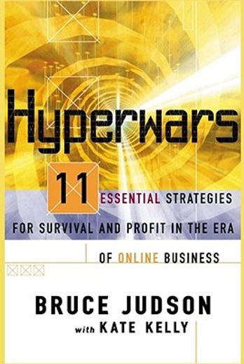 hyperwars,eleven essential strategies for survival and profit in the era of online business