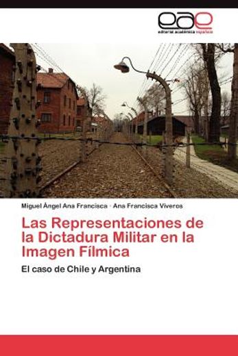las representaciones de la dictadura militar en la imagen f lmica (in Spanish)