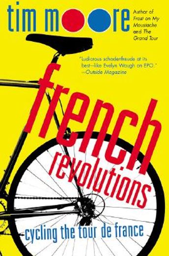 french revolutions,cycling the tour de france (en Inglés)