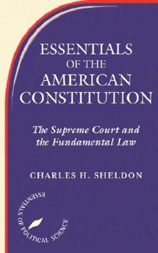 the essentials of the american constitution,the supreme court and the fundamental law