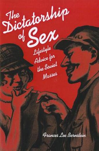 dictatorship of sex,lifestyle advice for the soviet masses