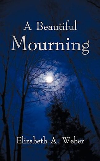 a beautiful mourning (en Inglés)