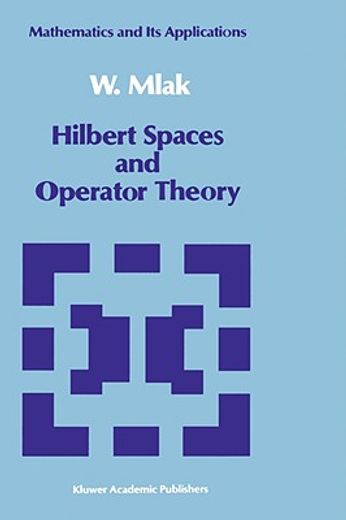 hilbert spaces and operator theory (en Inglés)