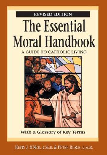 the essential moral handbook,a guide to catholic living (in English)