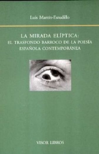 Mirada eliptica, la (Biblioteca Filologica Hispana)