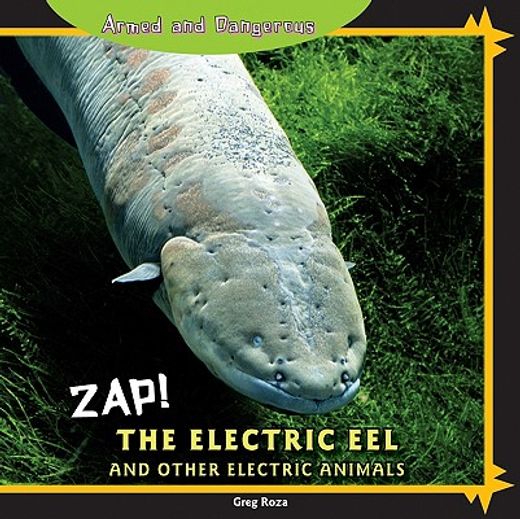 zap!,the electric eel and other electric animals