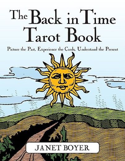 the back in time tarot book,picture the past, experience the cards, understand the present