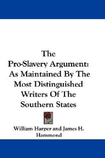 the pro-slavery argument: as maintained