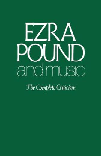 ezra pound and music,the complete criticism