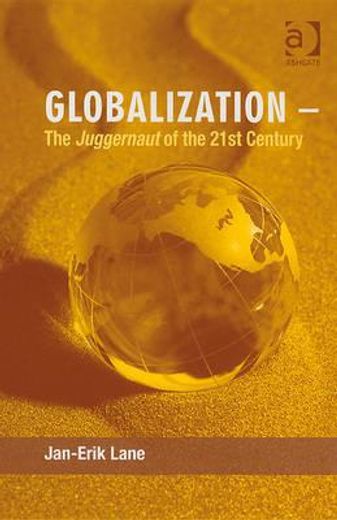 globalization- the juggernaut of the 21st century