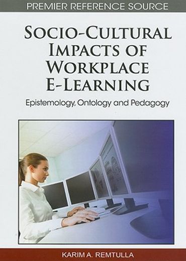 socio-cultural impacts of workplace e-learning,epistemology, ontology and pedagogy