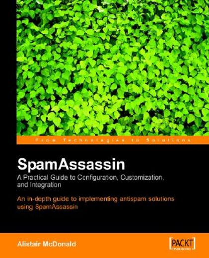 spam assassin: a practical guide to integration & configuration