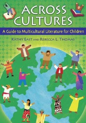 across cultures,a guide to multicultural literature for children