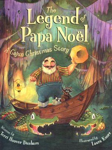 the legend of papa noel,a cajun christmas story (en Inglés)