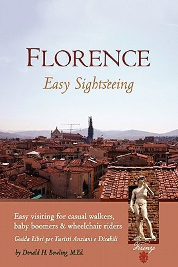 florence,easy sightseeing: easy visiting for casual walkers seniors & wheelchair riders