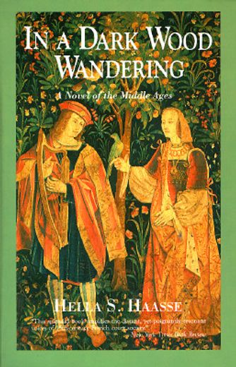 in a dark wood wandering/a novel of the middle ages (en Inglés)