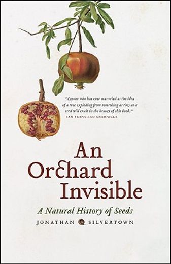 an orchard invisible,a natural history of seeds