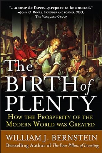 the birth of plenty,how the prosperity of the modern world was created