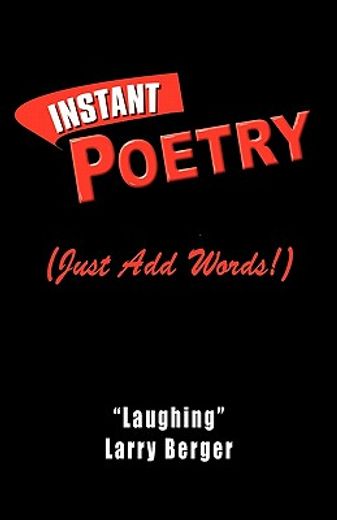 instant poetry (just add words!) (en Inglés)