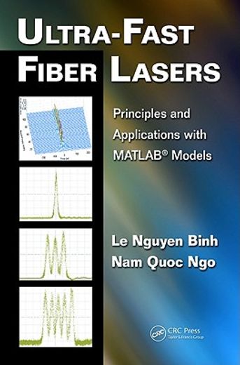 Ultra-Fast Fiber Lasers: Principles and Applications with Matlab(r) Models (en Inglés)