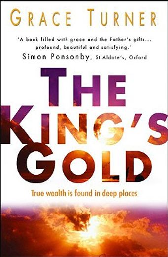 the king´s gold,true wealth is found in deep places