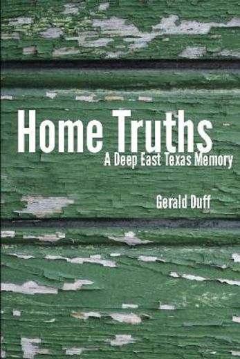 home truths: a deep east texas memory