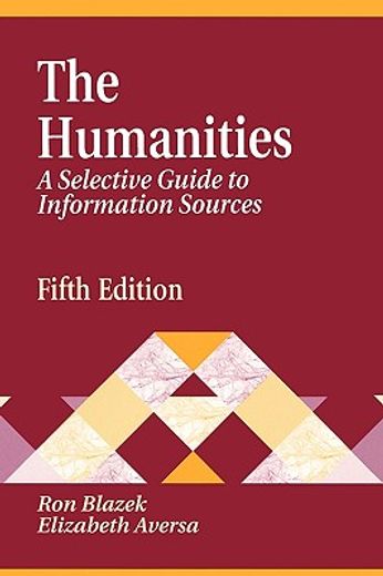 the humanities,a selective guide to information sources