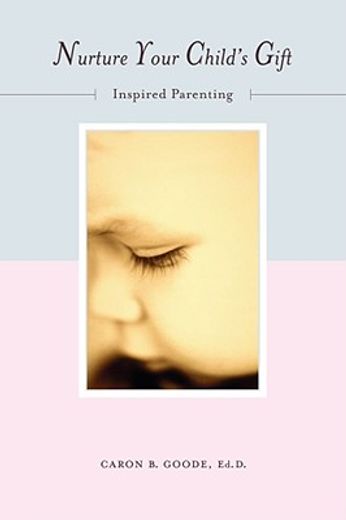 nurture your child´s gift,inspired parenting