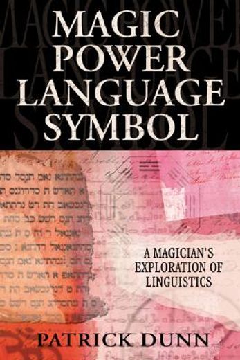 magic, power, language, symbol,a magician´s exploration of linguistics (en Inglés)