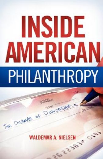 inside american philanthropy,the dramas of donorship