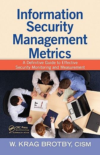 information security metrics,a definitive guide to effective security monitoring and measurement