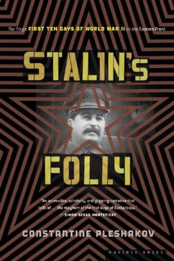 stalin´s folly,the tragic first ten days of world war ii on the eastern front (en Inglés)