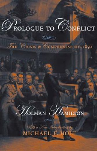 prologue to conflict,the crisis and compromise of 1850
