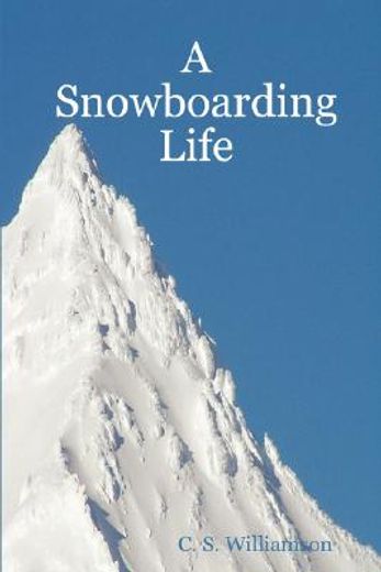 a snowboarding life