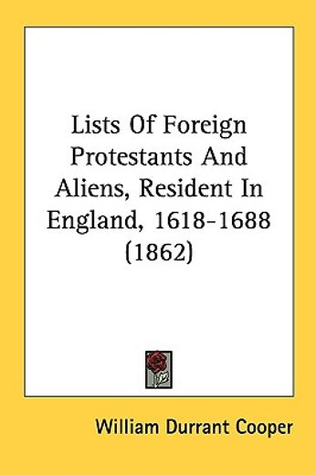 lists of foreign protestants and aliens,