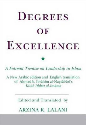 degrees of excellence,a fatimid treatise on leadership