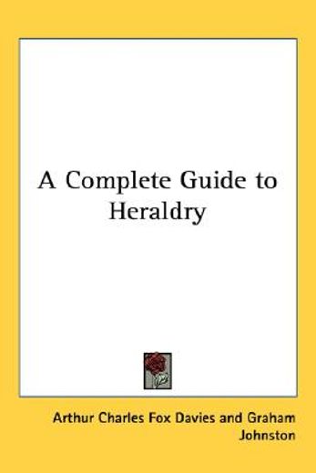 a complete guide to heraldry