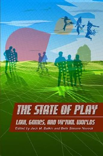 the state of play,law, games, and virtual worlds