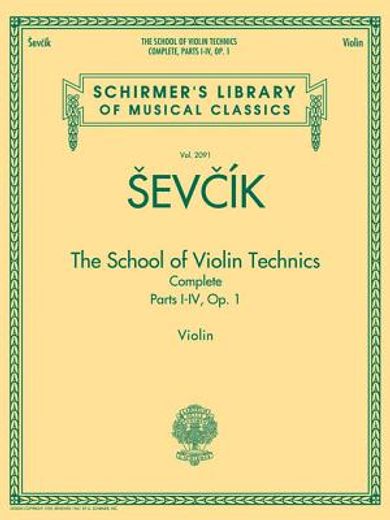 The School of Violin Technics Complete, Op. 1: Schirmer Library of Classics Volume 2091 (en Inglés)