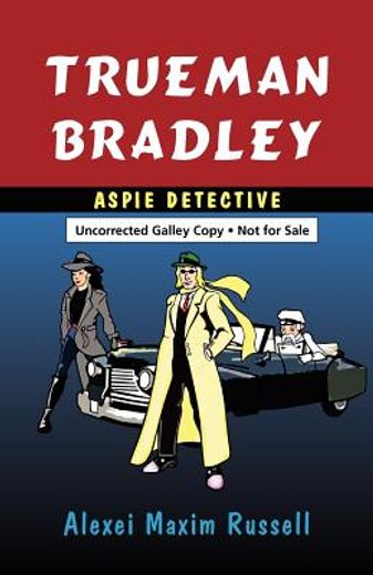 Trueman Bradley: Aspie Detective (en Inglés)