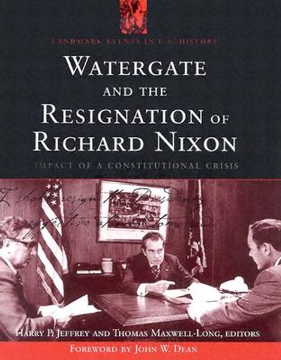 watergate and the resignation of richard nixon,impact of a constitutional crisis